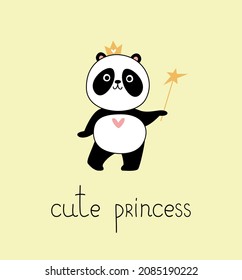 Funny cute panda bear with a crown on his head and a magic wand in his hand, the lettering Cute princess. Vector illustration in flat style for postcard, banner, t-shirt print