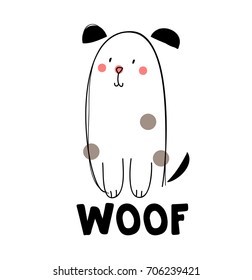 funny cute spotted white, black and brown puppy, childish simple style hand drawn vector illustration for t-shirts, mugs, wall art, phone cases etc.  text "woof"