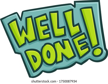 Funny and cute vibrant colors word "Well Done!!" for symbol or sticker.