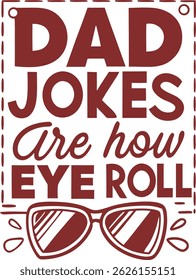 
Funny Dad Father’s Day typography motivational tshirt design