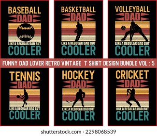 Funny Dad Lover Retro Vintage Father's Day t Shirt Design Bundle vol 5,Vintage Father's Day shirts bundle,Dad quotes t shirt designs, Funny dad t shirt Bundle,happy father's day t shirt Bundle,