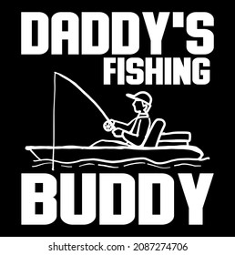 Funny Daddy's Fishing Buddy T-Shirt For Men Women Gift