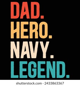 Funny Dad.Hero.Navy.Legend. T-shirt Design,Gift Air Force Fathers Day T-shirt Design,Retro Father Day T-shirt Design	