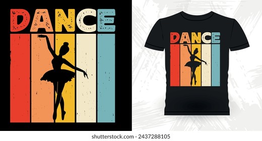 Funny Dancing Gift Retro Vintage Ballerina Ballet Dance T-shirt Design