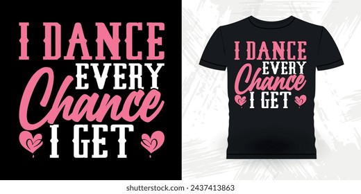 Funny Dancing Gift Retro Vintage Ballerina Ballet Dance T-shirt Design