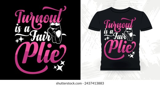 Funny Dancing Gift Retro Vintage Ballerina Ballet Dance T-shirt Design