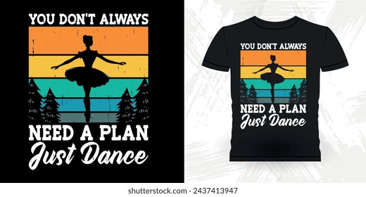 Funny Dancing Gift Retro Vintage Ballerina Ballet Dance T-shirt Design