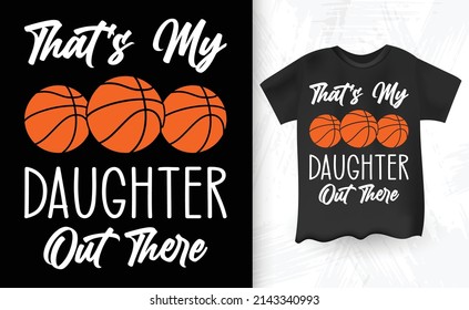 Funny Daughter Basketball Player T-shirt Design