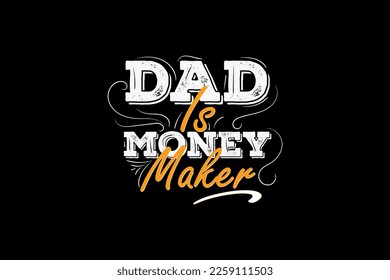  Funny Father’s Day. Father day T-shirt Design or Father day poster design Funny Father quotes Typography