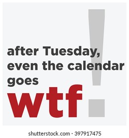 Funny Days of the Week Quote Vector Design