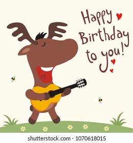 Funny deer with guitar sings song happy birthday to you. Greeting card.