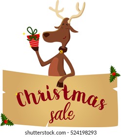 Funny deer holding the present in his hand and standing behind big banner with text "Christmas sale". illustration, greeting card, background