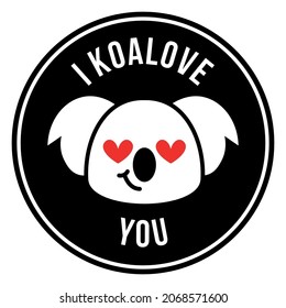 Funny Design Saying "I koalove you". Cute Illustration of a koala 