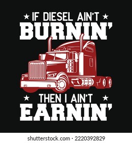 Funny Diesel Trucker Big Rig Semi-Trailer Truck Driver Gift