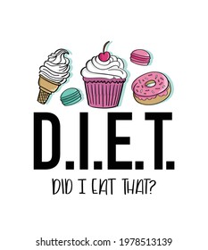 Funny diet concept drawings and texts design for fashion graphics, t shirt prints etc