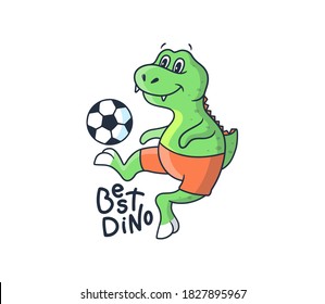 The funny dino boy playing soccer. Cartoonish sport dinosaur with a ball and a lettering phrase - Best Dino. Good for t-shirts, cloth designs, stickers etc. Vector illustration 