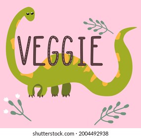 Funny Dino quote.Vegan Quaesitosaurus.Hand drawn cute herbivores dinosaur.Sketch Jurassic animal.Childish comic font.Lettering and  reptile.Vegetarian motivational poster.Print for t-short.Plant eater