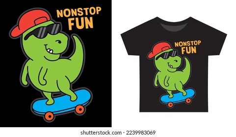 Funny dino riding skateboard cartoon with typography illustration for kids t shirt