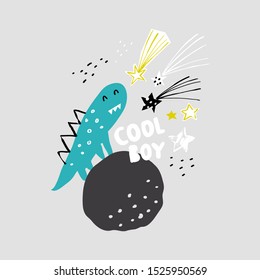 Funny dino in space on the planet. Vector illustration on the space theme in childish style. Slogan COOL BOY. Space monster.