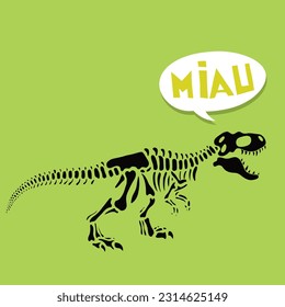 Funny Dinosaur Full Body Skull with Speech Bubble with Word Miau