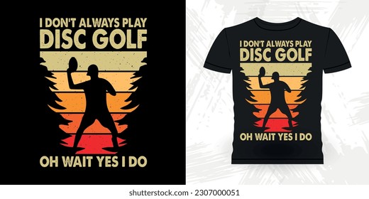 Funny Disc Golfer Retro Vintage Disc Golf T-shirt Design