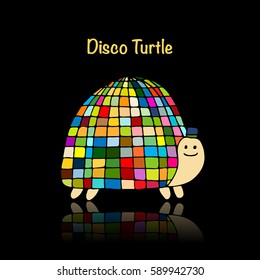 Funny disco turtle, sketch for your design