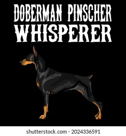 funny doberman pinscher whisperer dog lover wo long design vector illustration for use in design and print wall art poster canvas