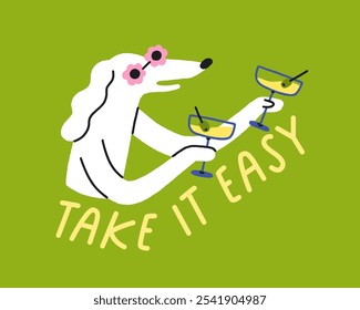 Funny dog character celebrating holiday with cocktail, relaxed vibe. Cute happy puppy, canine animal with alcohol drink and Take It Easy phrase. Humor comic card design. Flat vector illustration