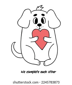 Funny dog with heart. Cool valentine card with inscription We complete each other. Vector illustration in doodle style. animal character pet for design