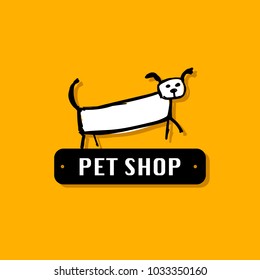 Funny dog, pet shop logo for your design