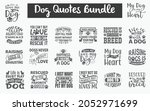 Funny Dog Quotes SVG Designs Bundle. Cute Dog quotes SVG cut files bundle, Touching Dog quotes t shirt designs bundle, Quotes about Puppy, Cute Puppy cut files, Dog  eps files, Cute Puppy SVG bundle