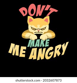 funny dont make me angry cat kitten comic design vector illustration for use in design and print wall art poster canvas