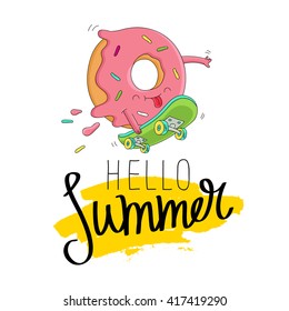 Funny donut rides on green skateboard. The inscription hello summer on a smear of yellow ink. Vector illustration on white background. Excellent print on a T-shirt. Fashionable calligraphy.