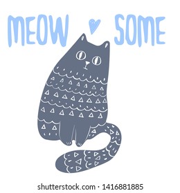 Funny Doodle Cat Hand Drawn Inspirational Poster or T-shirt Print. Kitten Cute Illustration, good for mugs, apparel, greeting cards, children room decoration. Cartoon Pet with Motivational Quote.
