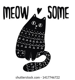 Funny Doodle Cat Hand Drawn Inspirational Poster or T-shirt Print. Kitten Cute Illustration, good for mugs, apparel, greeting cards, children room decoration. Cartoon Pet with Motivational Quote. 