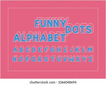 Funny dots bold font. Vector alphabet letters. Typeface design. 
