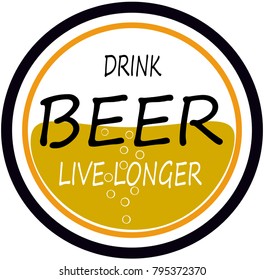 Funny drink beer live longer design
