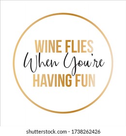 Funny drinking quote about wine using typography design