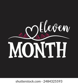 Funny eleven month vector design