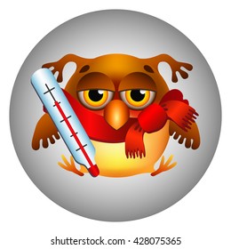 funny emotional cartoon owl in scarf and with thermometer on grey circle background 