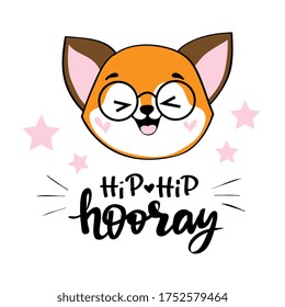 Funny face of foxe in kawaii style and inscription hip hip horey on a white background