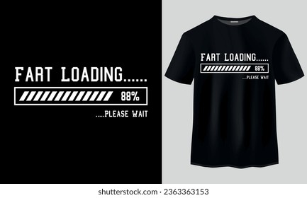 Funny fart loading t shirt design, Fart Loading Please Wait T-Shirt Design, t shirt design