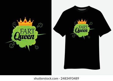 Funny Fart Queen Gift For Royal Farter Women Mom Aunt Girl T-Shirt