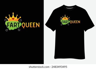 Funny Fart Queen Gift For Royal Farter Women Mom Aunt Girl T-Shirt