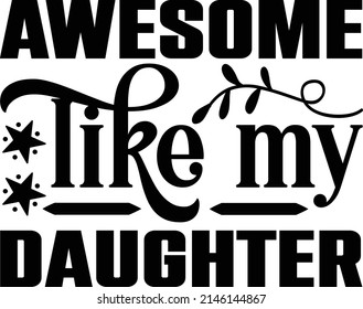 Funny Fathers day svg Design Eps File Digital download