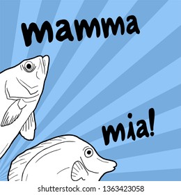 funny fish and mamma mia message