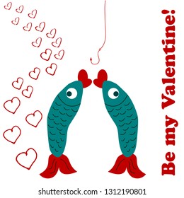 Funny fishes hand drawn flat color illustration. Be my Valentine! Cute fishes and fishing hook cartoon character. Hand drawing. Valentine greeting card design