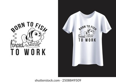 Funny Fishing Shirt, Mens Fishing T shirt, Fishing Graphic Tee, Present For Fisherman, Fisherman Gifts, Born To Fish, Forced To Work