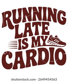 Design de citação de fitness engraçado com a frase "Atrasar é o meu treino de cardio." Esta ilustração vetorial é perfeita para t-shirts, cartazes, impressões e presentes, promovendo uma tomada humorística...