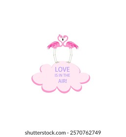 Funny flamingo pair with love message for Valentine's day or Wedding card, sticker, speech bubble, label, social media, poster design isolated on white background. Part 1.